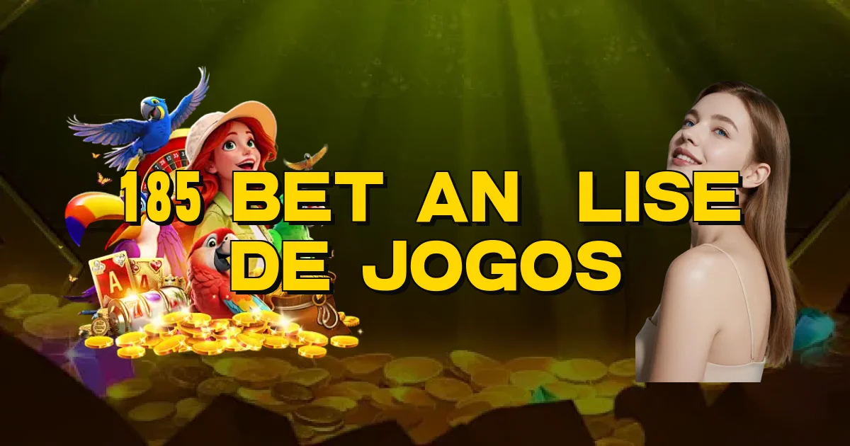 185 Bet Análise De Jogos Oficial