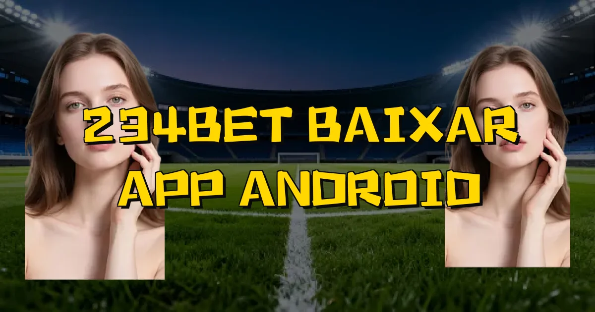 234Bet Baixar App Android Oficial
