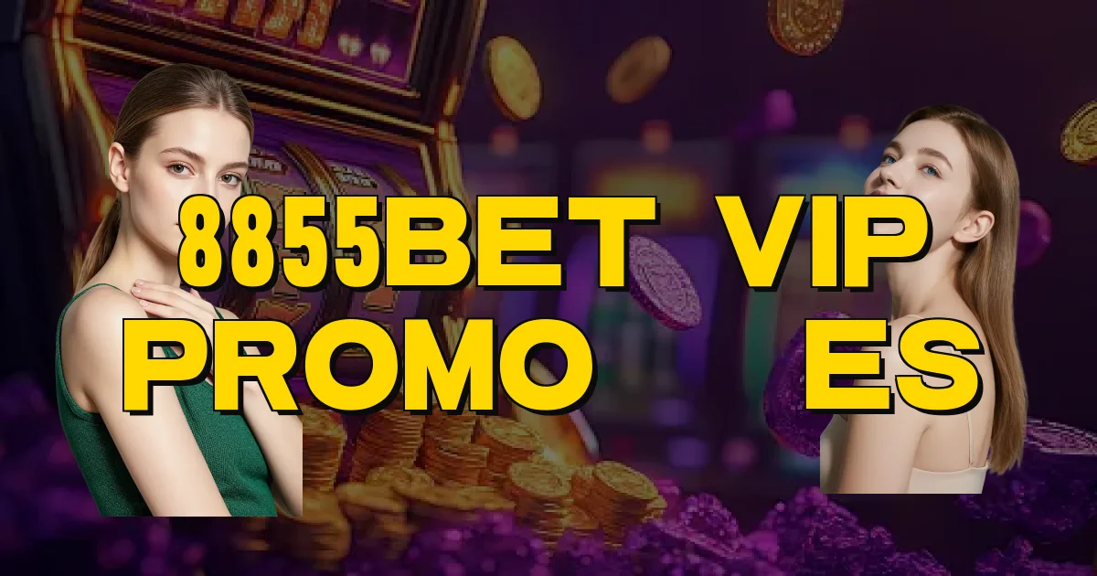 8855Bet Vip Promoções Oficial