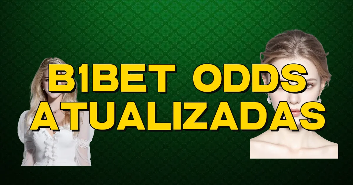 B1Bet Odds Atualizadas Oficial