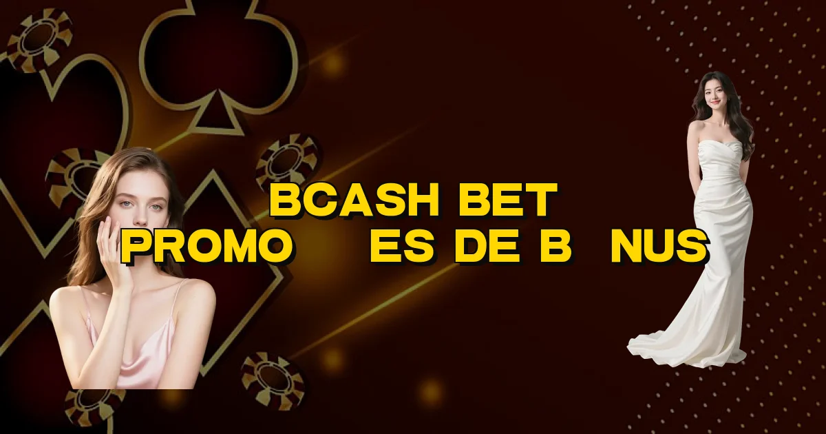 Bcash Bet Promoções De Bônus Oficial