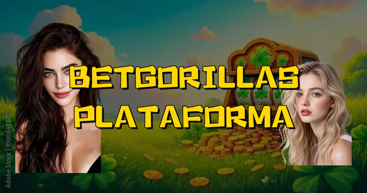 Betgorillas Plataforma Oficial