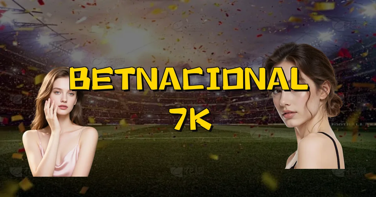 Betnacional 7K Oficial