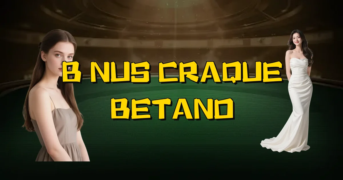 Bônus Craque Betano Oficial