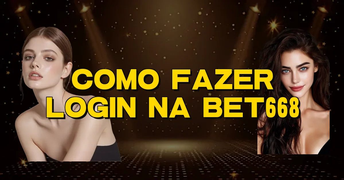 Como Fazer Login Na Bet668 Oficial