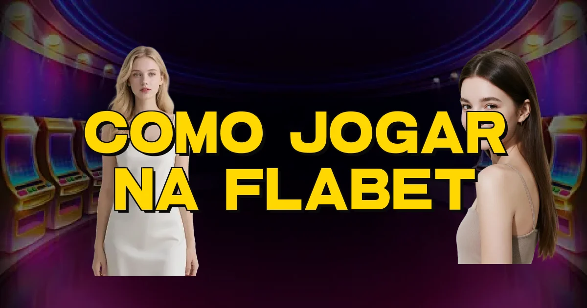 Como Jogar Na Flabet Oficial