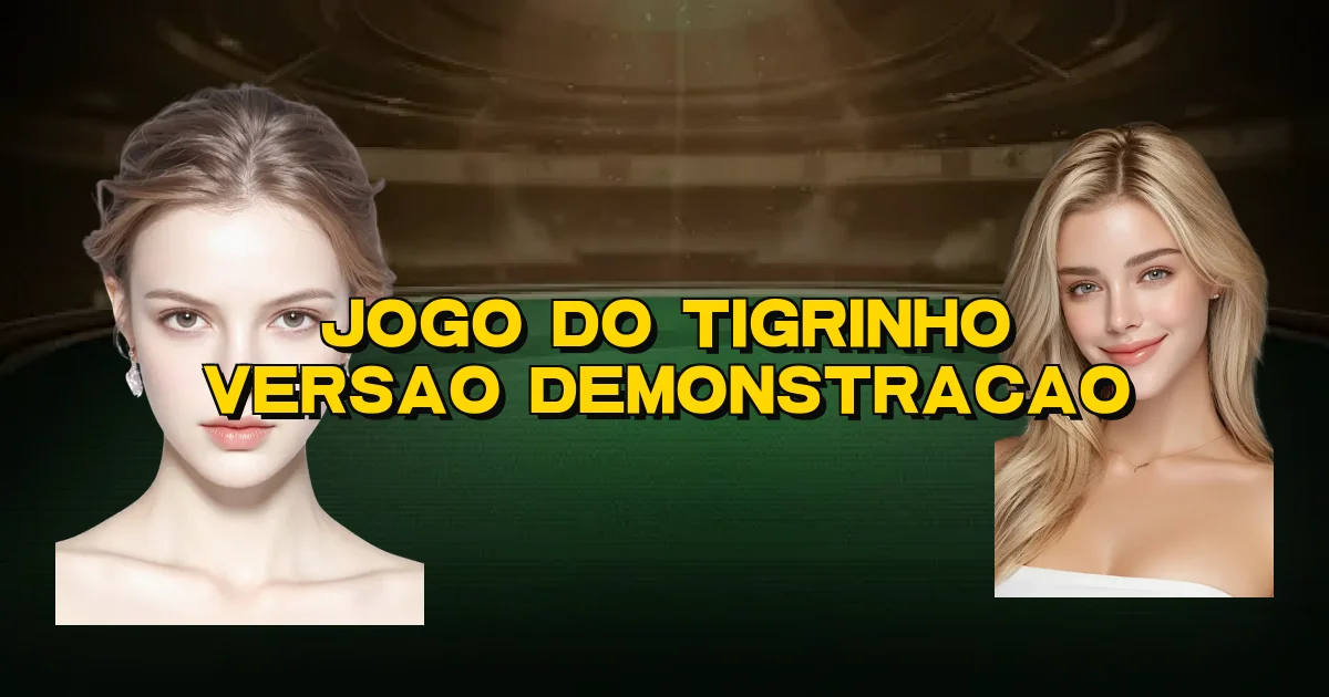 Jogo Do Tigrinho Versao Demonstracao Oficial