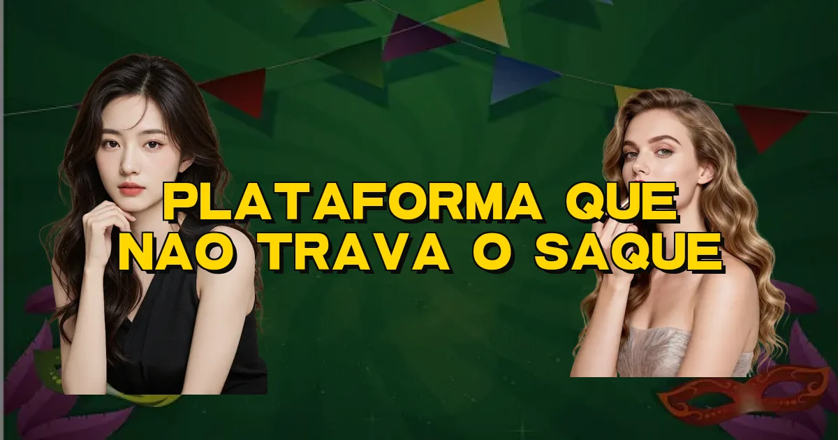 Plataforma Que Nao Trava O Saque Oficial