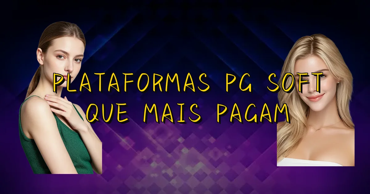 Plataformas Pg Soft Que Mais Pagam Oficial