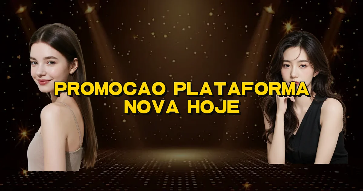 Promocao Plataforma Nova Hoje Oficial